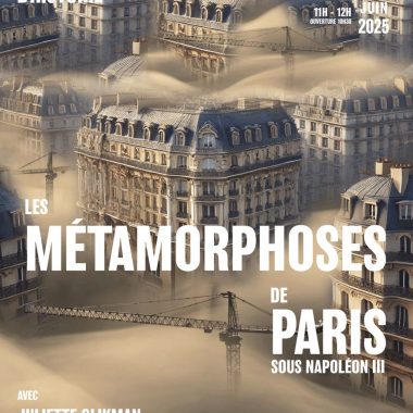 Conférence  » Les métamorphoses de Paris sous Napoléon III « 