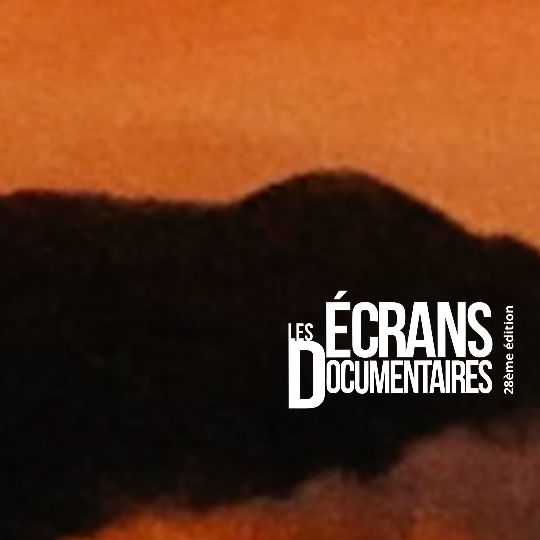 Festival Les Ecrans Documentaires - Cinéma Du 13 au 20 nov 2024