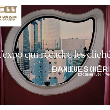 Exposition Banlieues Chéries au Palais