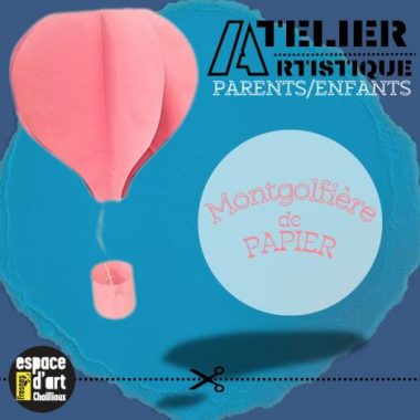 « On découpe » en famille : atelier Montgolfière en papier et exposition